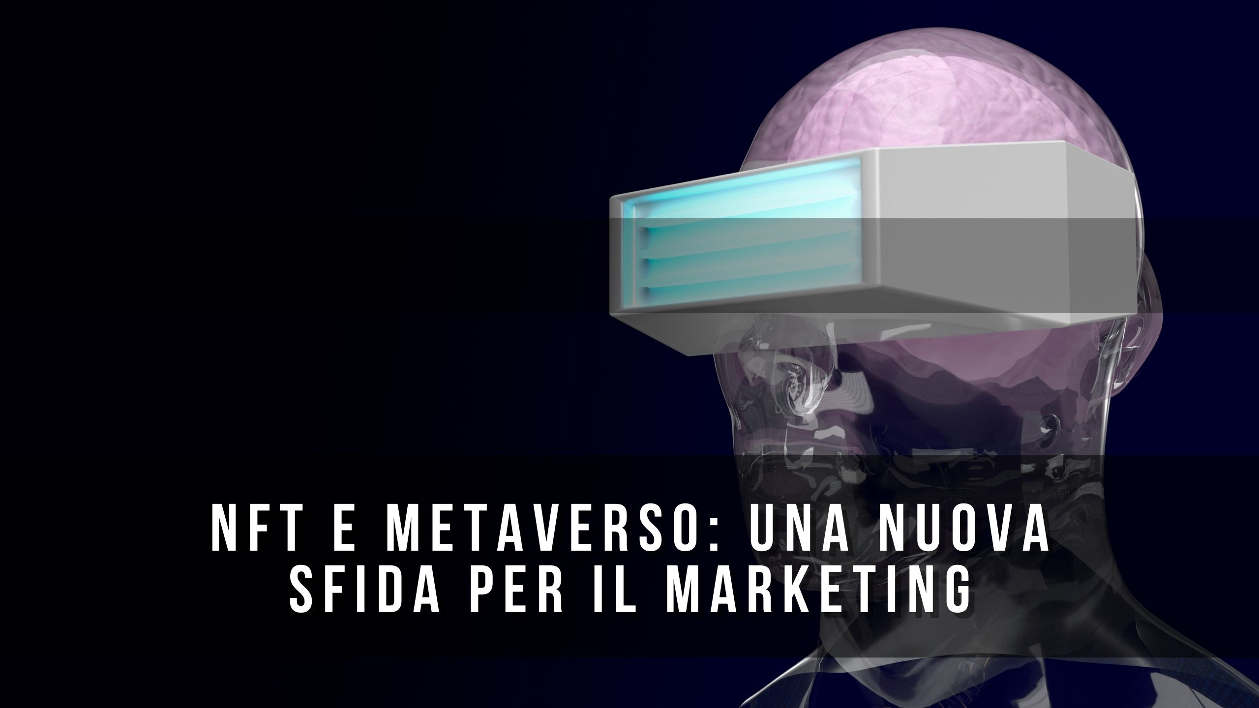 NFT e Metaverso: una nuova sfida per il marketing