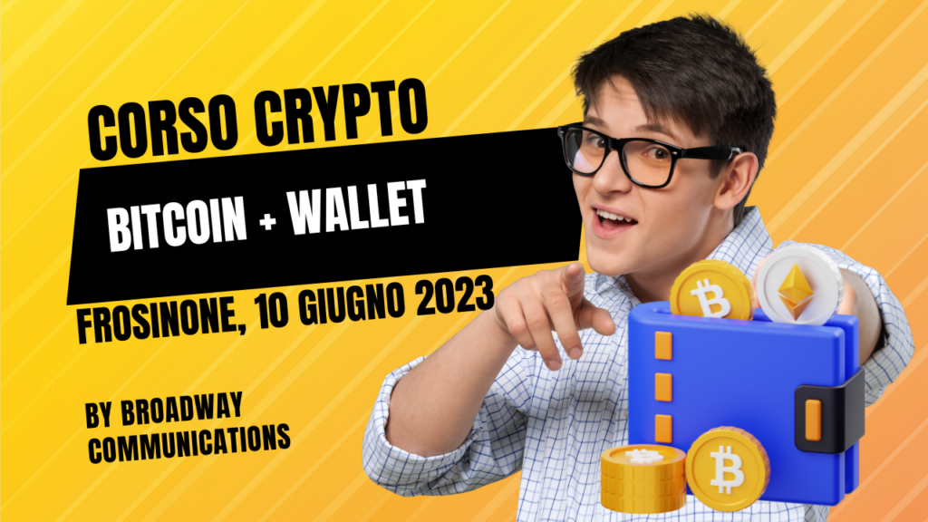 Corso: Crypto, Bitcoin e Wallet, conoscerli e utilizzarli - Corso a Frosinone