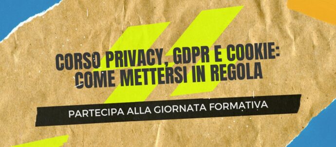 Corso privacy, Gdpr e cookie: come mettersi in regola